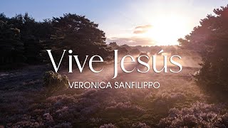 Vive Jesús  Verónica Sanfilippo  Canción de Pascua  Musica Católica de Resurrección [upl. by Pournaras]