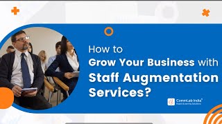 How to Grow Your Business with Staff Augmentation Services [upl. by Atsyrhc615]