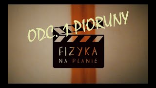 Fizyka na planie I Odcinek 1 I Pioruny [upl. by Kemppe670]