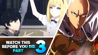 Top 5 Anime You Need to Watch Before You Die Part 3 [upl. by Anisamot]