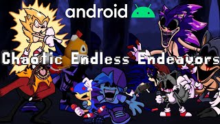 Friday Night Funkin Chaotic Endless Endeavors Mod Android Port [upl. by Nami777]