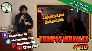 Un Profesor 6 Conjugación Verbal parte I Tiempos del Modo Indicativo [upl. by Bergmann29]