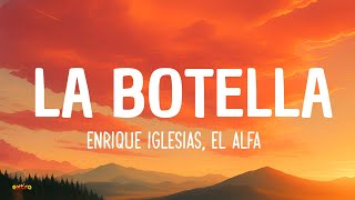 Enrique Iglesias El Alfa  La Botella Lyrics  Letra [upl. by Einnal973]