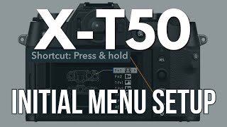 Fujifilm XT50 Basic MENU SETUP Guide [upl. by Brose154]