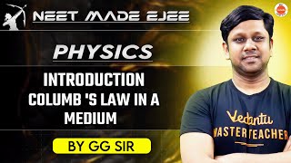 NEET Physics 2025  Coulombs Law in a Medium  GG Sir [upl. by Basham57]