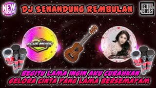 DJ SENANDUNG REMBULAN  DJ DANGDUT KENTRUNG VERSION  FULL BASS TERBARU 2024 [upl. by Stutsman]