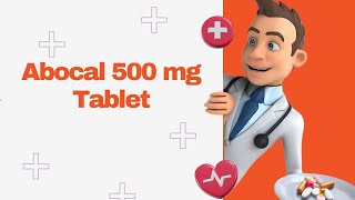 Abocal 500 mg Tablet [upl. by Dracir697]