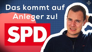 Wahlprogramm der SPD Auswirkungen für Anleger amp Aktionäre [upl. by Adnilak]