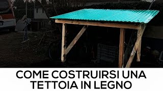 Costruire una TETTOIA in LEGNO Fai da TE veloce [upl. by Haidej]