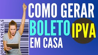 Como gerar boleto do IPVA pela internet e regularizar o débito SIMPLES E RÁPIDO [upl. by Ahsinoj]