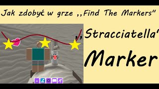 Jak zdobyć Stracciatellaquot Marker ROBLOX  Find The Marker [upl. by Pontius]