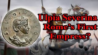 Ulpia Severina Romes First Female Emperor [upl. by Eyaf]