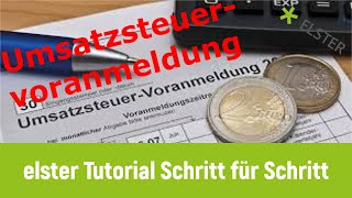 Elster online Tutorial  Schritt für Schritt Umsatzsteuervoranmeldung selber machen [upl. by Ransom]