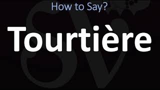 How to Pronounce Tourtiere CORRECTLY [upl. by Aryn]