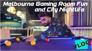 Melbourne After Dark Gaming Room Fun and City Nightlife  Akki Singh  Vlog 34 [upl. by Brade]