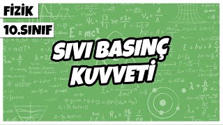 10Sınıf Fizik  Sıvı Basınç Kuvveti  2022 [upl. by Wassyngton]