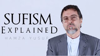 SUFISM EXPALINED  HAMZA YUSUF [upl. by Aizat]