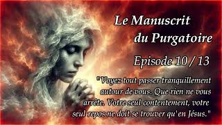 Le Manuscrit du Purgatoire  Episode 1013  quotVoyez tout passer tranquillement autour de vousquot [upl. by Atrebor]