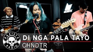 Di Nga Pala Tayo by CHNDTR  Rakista Live EP460 [upl. by Boorer187]