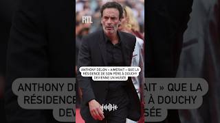 Mort dAlain Delon  Anthony quotaimeraitquot que Douchy devienne un musée [upl. by Maribeth]