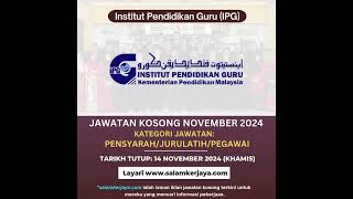 JAWATAN KOSONG IPG NOV 2024 SALAM KERJAYA jawatankosong jobvacancymalaysia malaysia [upl. by Artemla373]