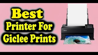 Best Printer For Giclee Prints [upl. by Haodnanehs]