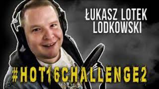 Łukasz Lotek Lodkowski hot16challenge2 1H Version [upl. by Nove947]