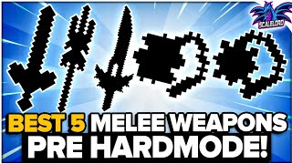 TOP 5 Melee Weapons Terraria Pre Hardmode [upl. by Canada189]