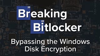 Breaking Bitlocker  Bypassing the Windows Disk Encryption [upl. by Abihsot892]