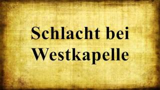 Schlacht bei Westkapelle [upl. by Suravaj]