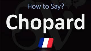 How to Pronounce Chopard  French Pronunciation [upl. by Onfre997]