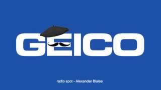 Alexander Blaise  French Accent  GEICO Radio Spot [upl. by Noedig]