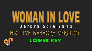 WOMAN IN LOVE  Barbra Streisand LOWER KEY HQ KARAOKE VERSION [upl. by Nalyak]