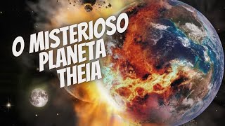 Theia O Planeta Perdido Que Mudou a Terra Para Sempre theia planetatheia [upl. by Mannuela961]