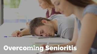 Overcoming Senioritis [upl. by Anahir]