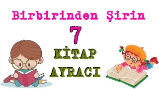 Birbirinden Şirin 7 Kitap Ayracı  Kendin Yap  Evde Etkinlik [upl. by Ethan]