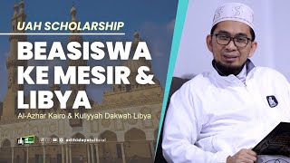 UAH Scholarship Beasiswa ke Al Azhar Kairo dan Kuliyyah Dakwah Libya  Ustadz Adi Hidayat [upl. by Beatrisa]