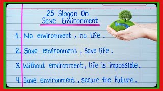 25 Best Slogan For Save Environment In EnglishSave Environment SloganSlogan On Save Environment l [upl. by Stryker595]