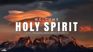 WELCOME HOLY SPIRIT  INSTRUMENTAL SOAKING WORSHIP  SOAKING WORSHIP MUSIC [upl. by Alby]