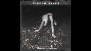 VIRGIN BLACK  Requiem Pianissimo 2006 full album [upl. by Nodnek27]