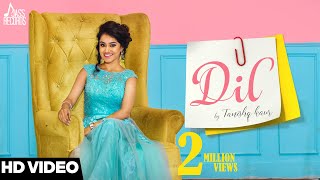 Dil  Ful HD  Tanishq Kaur  Punjabi Songs 2017  Jass Records [upl. by Yliram524]