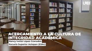 Acercamiento a la cultura de integridad académica [upl. by Elehcar957]