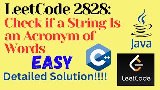 LeetCode 2828  Check if a String Is an Acronym of Words  EASY  C  JAVA  Detailed Solution [upl. by Ashby]