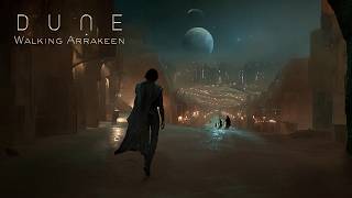 DUNE Walking Arrakeen  An Epic Journey of Ambient Music in a Mystical Night [upl. by Beisel]