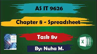 Task 8v  Chapter 8 Spreadsheet  Cambridge AS IT 9626 [upl. by Jackquelin]