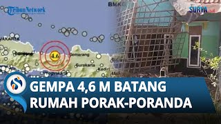 🔴BREAKING NEWS  Gempa 46 Magnitudo Guncang Batang Warga Berhamburan amp Rumah Porakporanda [upl. by Saiff]