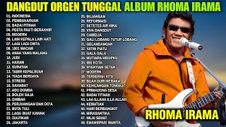 RHOMA IRAMA FULL ALBUM DANGDUT ORGEN TUNGGAL SPESIAL BEST ALBUM 2024 [upl. by Ayekat]