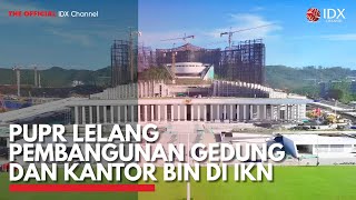 PUPR Lelang Pembangunan Gedung dan Kantor BIN di IKN  IDX CHANNEL [upl. by Seldon]