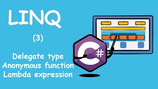 LINQ  03 Delegate type amp Anonymous function amp Lambda expression C [upl. by Ibson938]