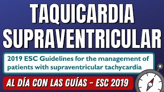 Guía Taquicardia Supraventricular ESC 2019 AlDíaConLasGuías [upl. by Llenram]